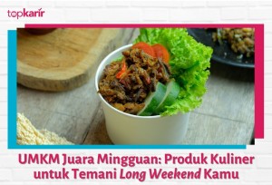 UMKM Juara Mingguan: Produk Kuliner untuk Temani Long Weekend Kamu | TopKarir.com